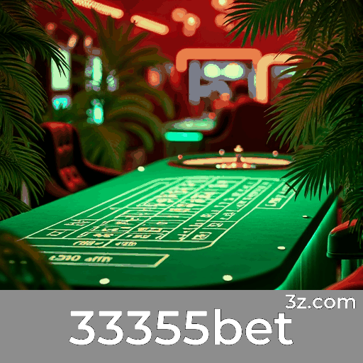 33355bet: Seu Destino para Apostas Seguras e Divertidas